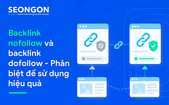Backlink nofollow và backlink dofollow – Phân biệt để sử dụng hiệu quả