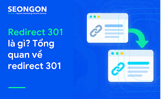 Redirect 301 là gì? Tổng quan về redirect 301