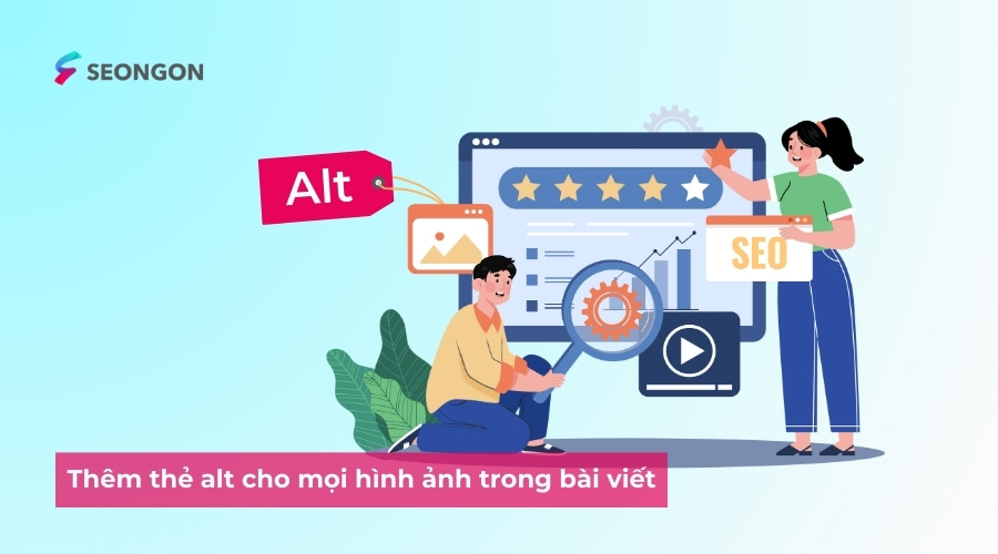 Bạn hãy thêm thẻ alt cho mọi hình ảnh trong bài viết