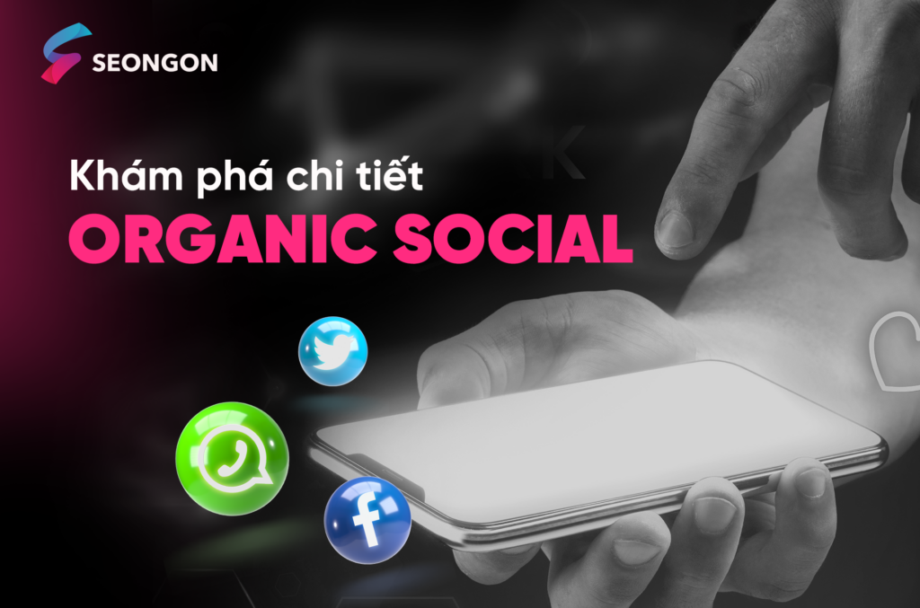 Tìm hiểu về Organic Social