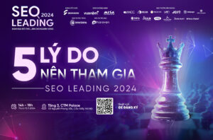 5 lý do nên tham gia SEO LEADING 2024