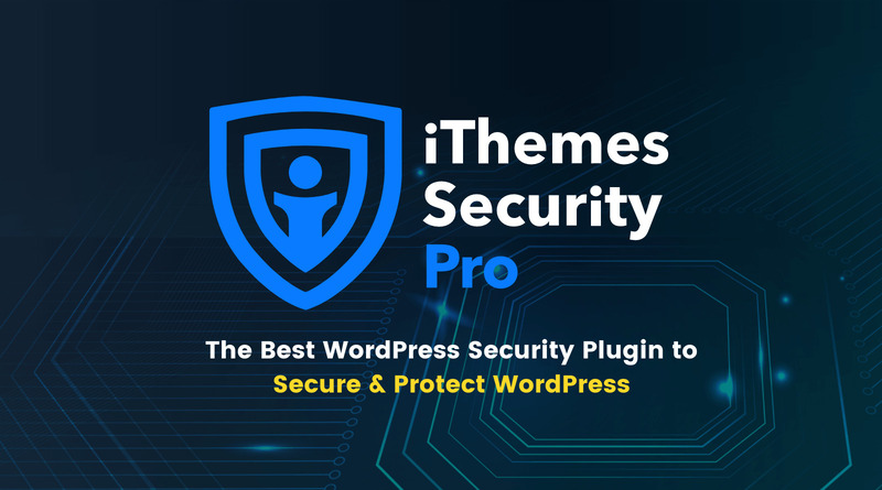 Bảo mật trang web tốt hơn với iThemes Security