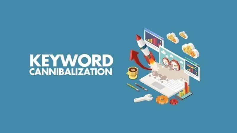 Google đánh giá thấp thẩm quyền trang của bạn nếu “dính” keyword cannibalization