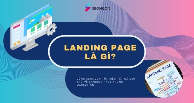 Landing Page là gì?