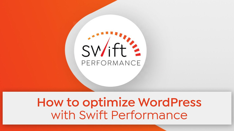 Swift Performance giúp tăng tốc độ website và tối ưu SEO hiệu quả