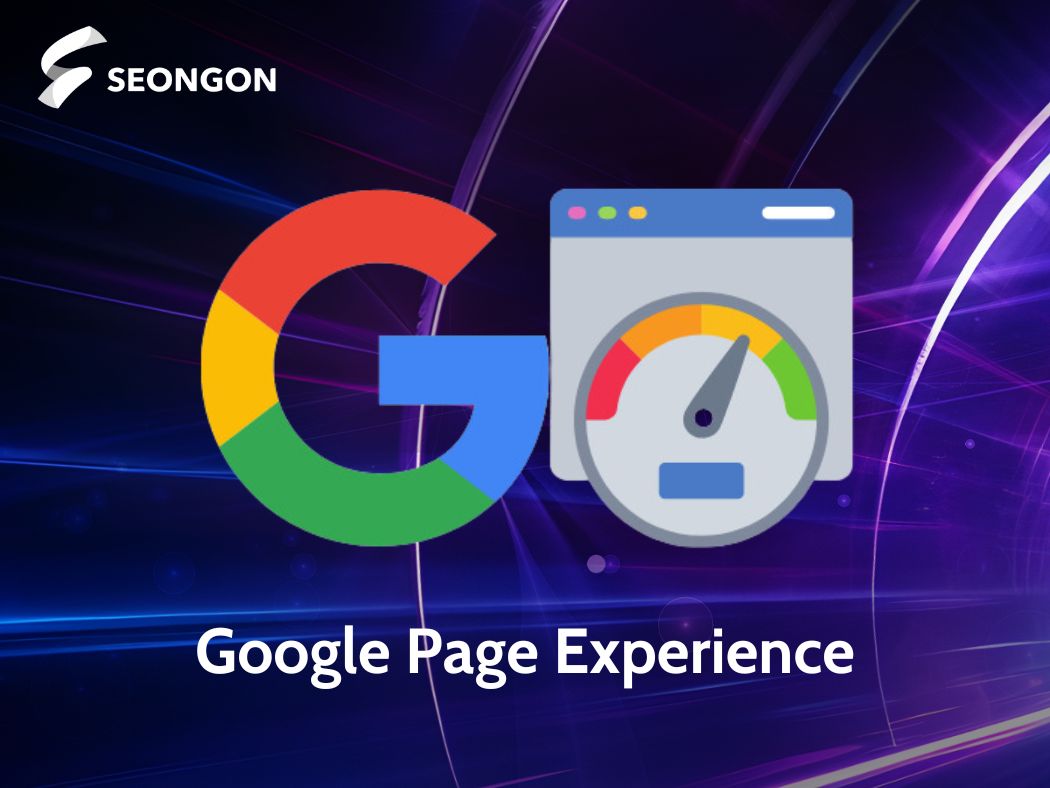 Google Page Experience là yếu tố Google đánh giá và xếp hạng web