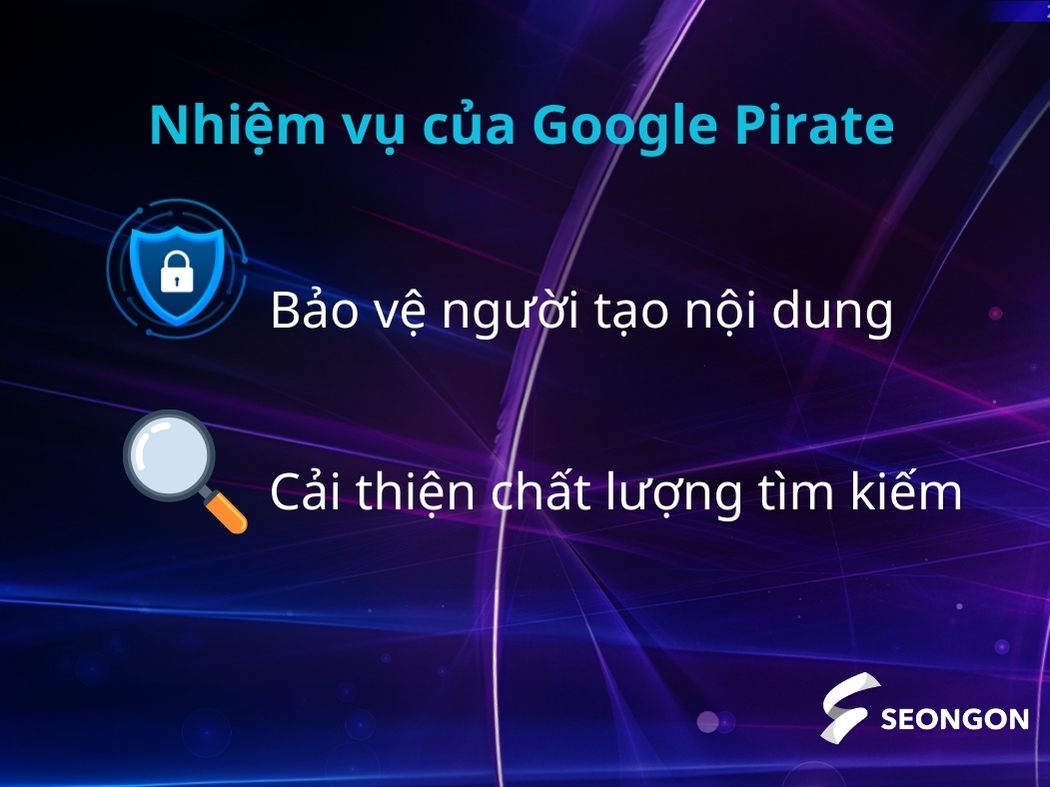 Google Pirate được tạo ra để bảo vệ quyền lợi của những người làm nội dung chất lượng 