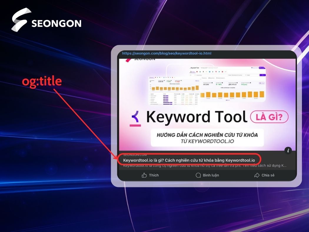 Minh họa og:title ở đây là phần tiêu đề “Keywordtool.io là gì? Cách nghiên cứu từ khoá bằng Keywordtool.io”