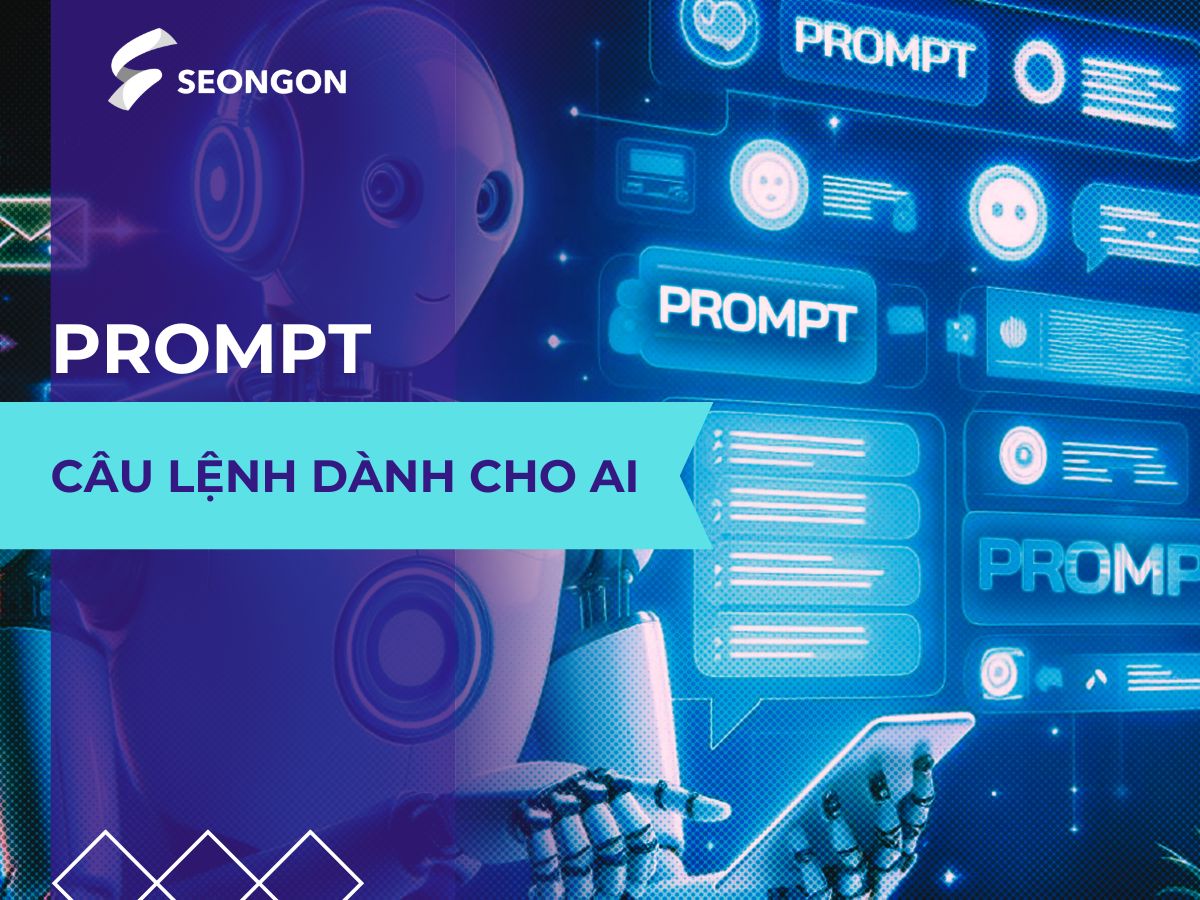 Prompt là câu lệnh được nhập vào và yêu cầu AI làm theo