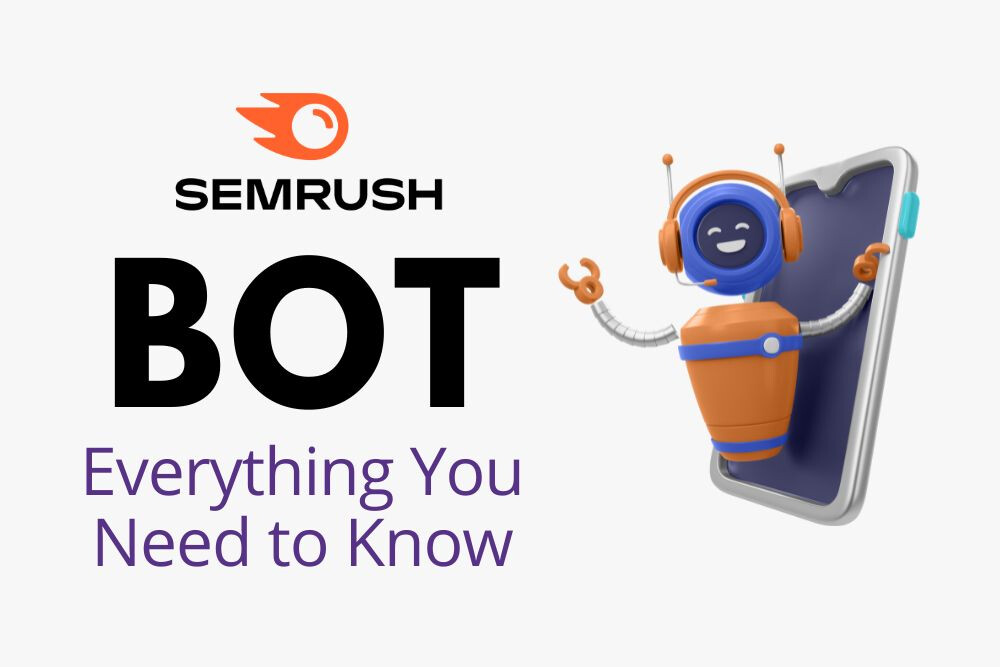 SEMrush sử dụng Bot tự động cập nhật thông tin