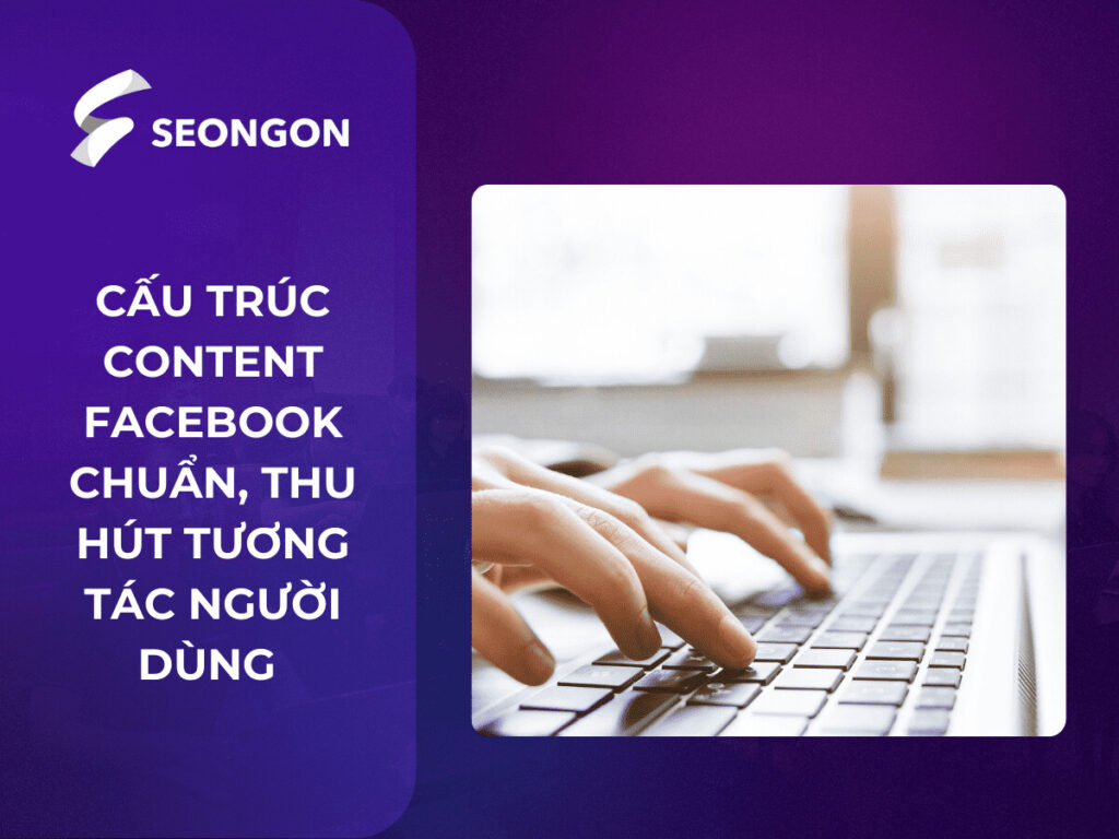 cấu trúc content facebook