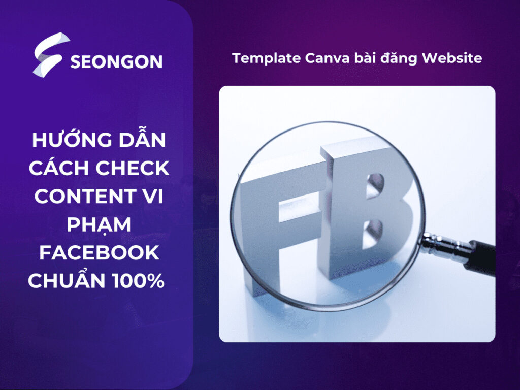 check content vi phạm facebook