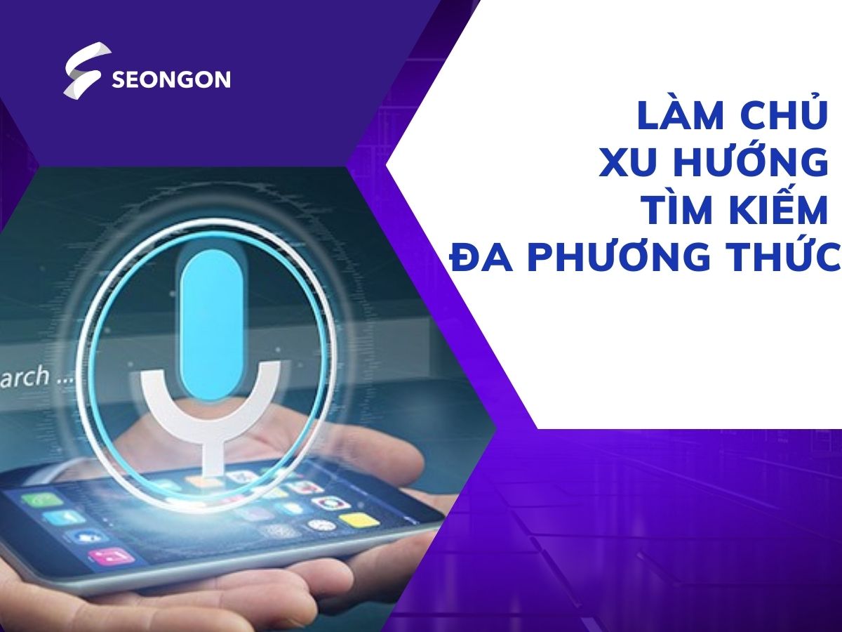 Chủ động trước những thay đổi của xu hướng tìm kiếm