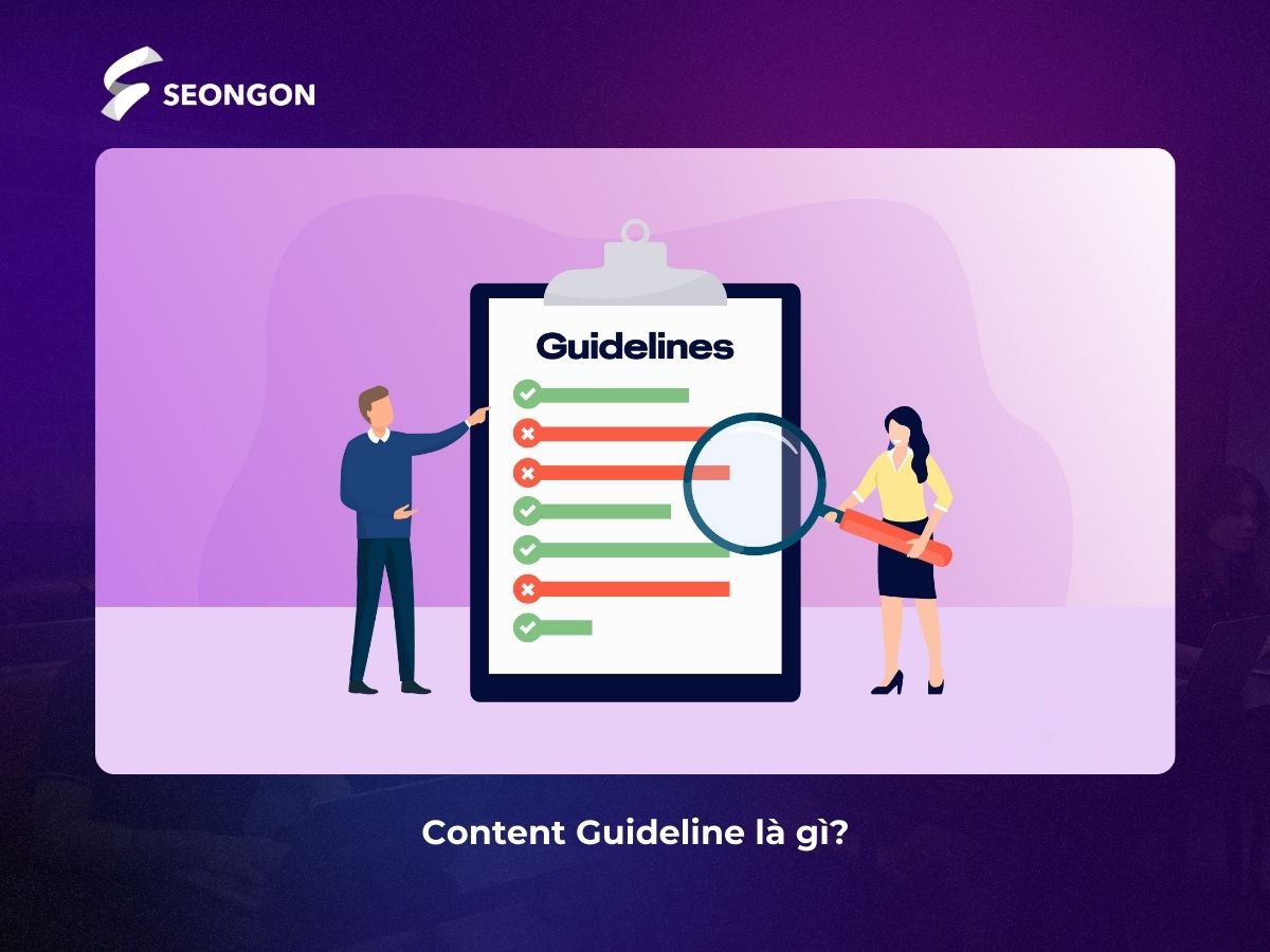 Content Guideline là một bộ quy tắc hướng dẫn về cách viết nội dung