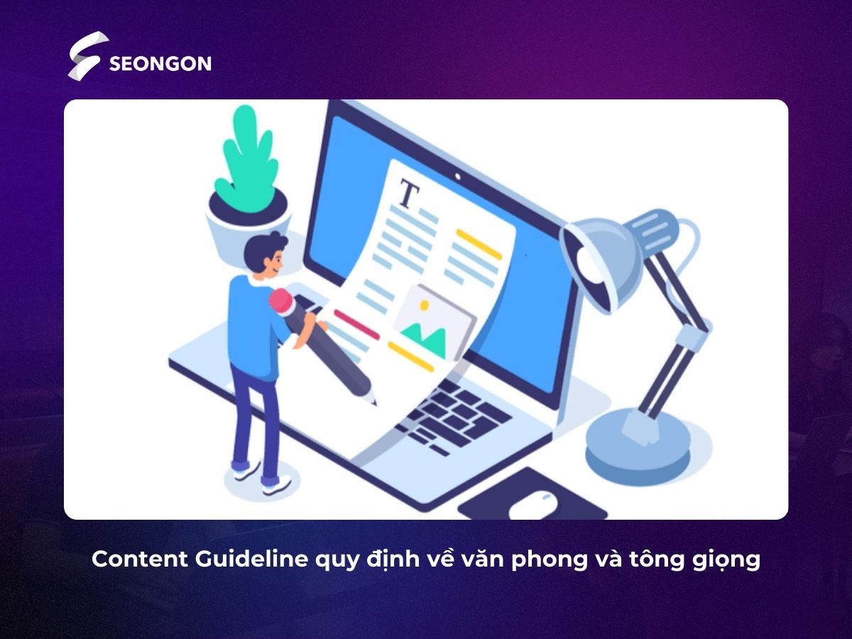 Giọng văn và phong cách viết sẽ được quy định khi xây dựng Content Guideline