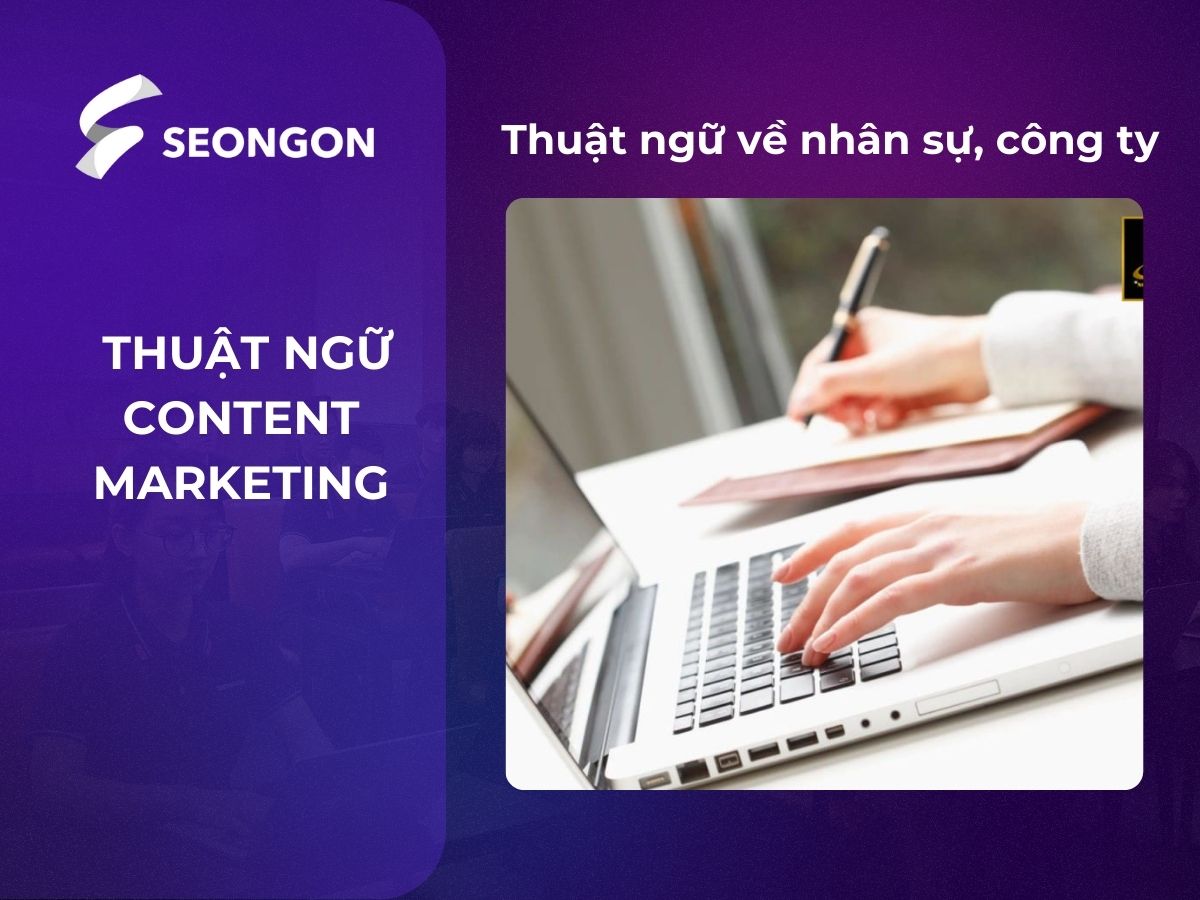 Thuật ngữ về Content Marketing liên quan đến nhân sự, công ty