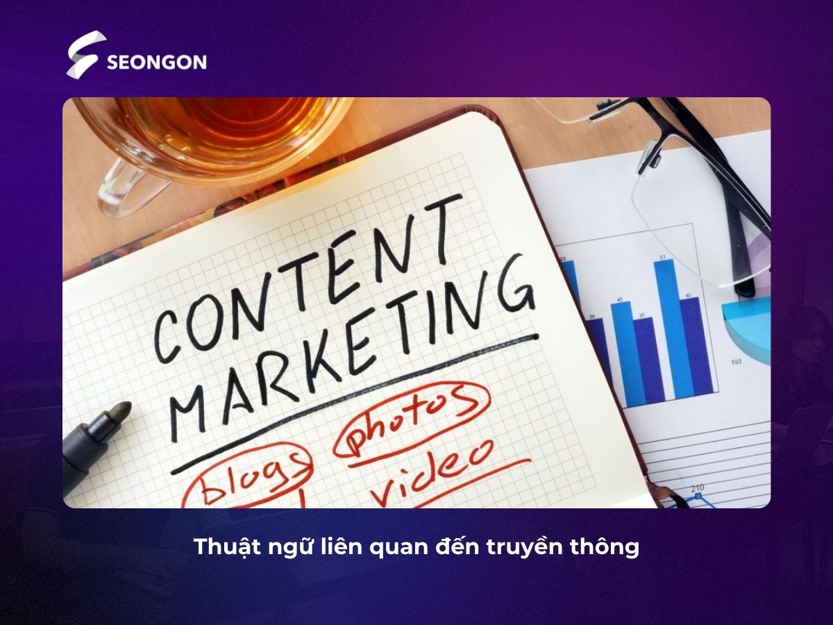 Thuật ngữ về Content Marketing về truyền thông