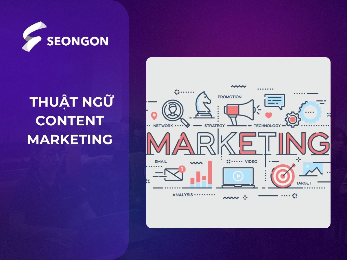 Tìm hiểu các thuật ngữ về các lĩnh vực liên quan đến Content Marketing