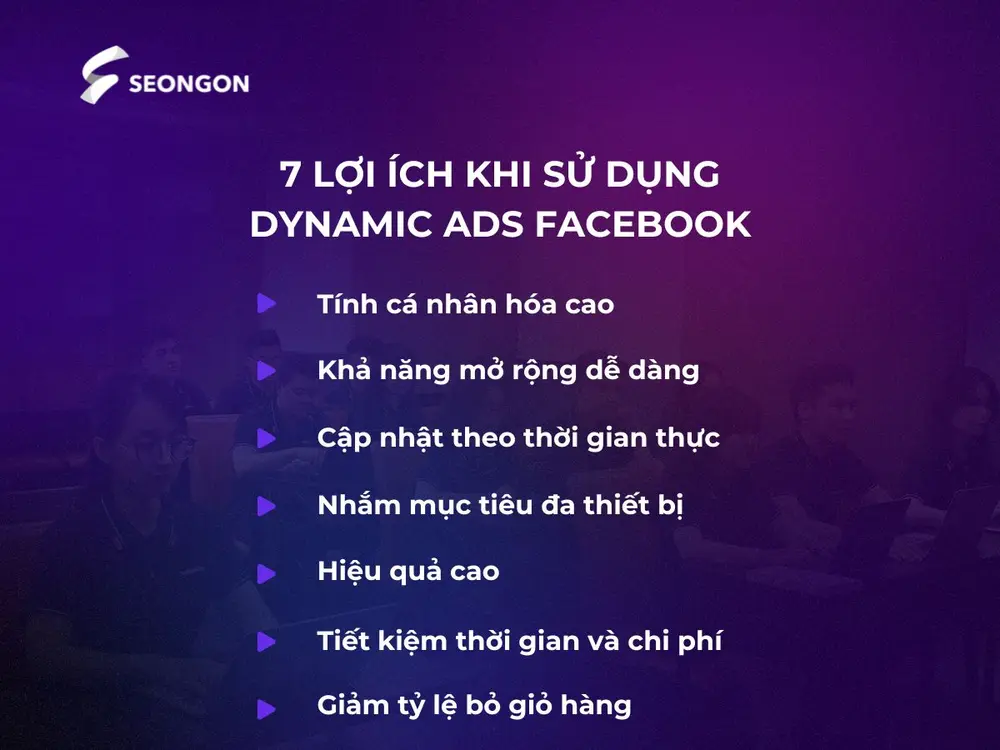 7 lợi ích khi sử dụng Dynamic Ads Facebook