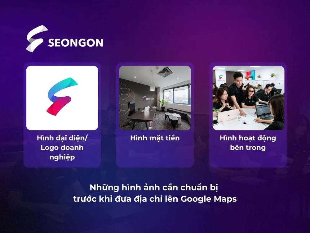 Những hình ảnh cần chuẩn bị trước khi đưa địa chỉ lên Google Map