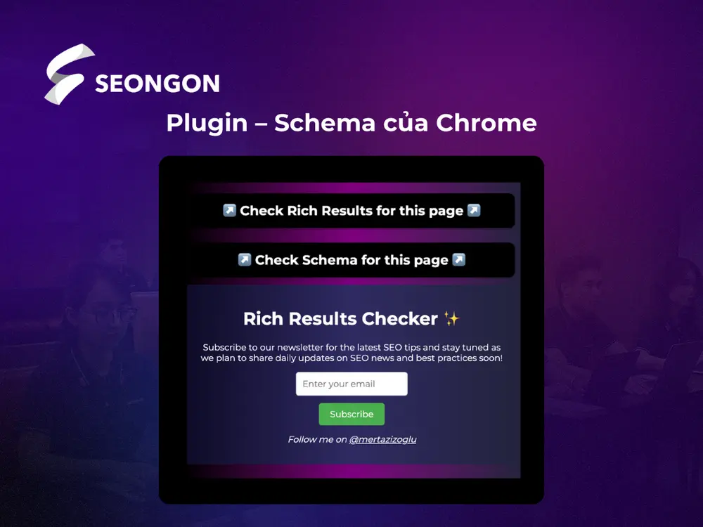 Plugin Schema của Chrome có thể kiểm tra dữ liệu cấu trúc chi tiết và mạnh mẽ