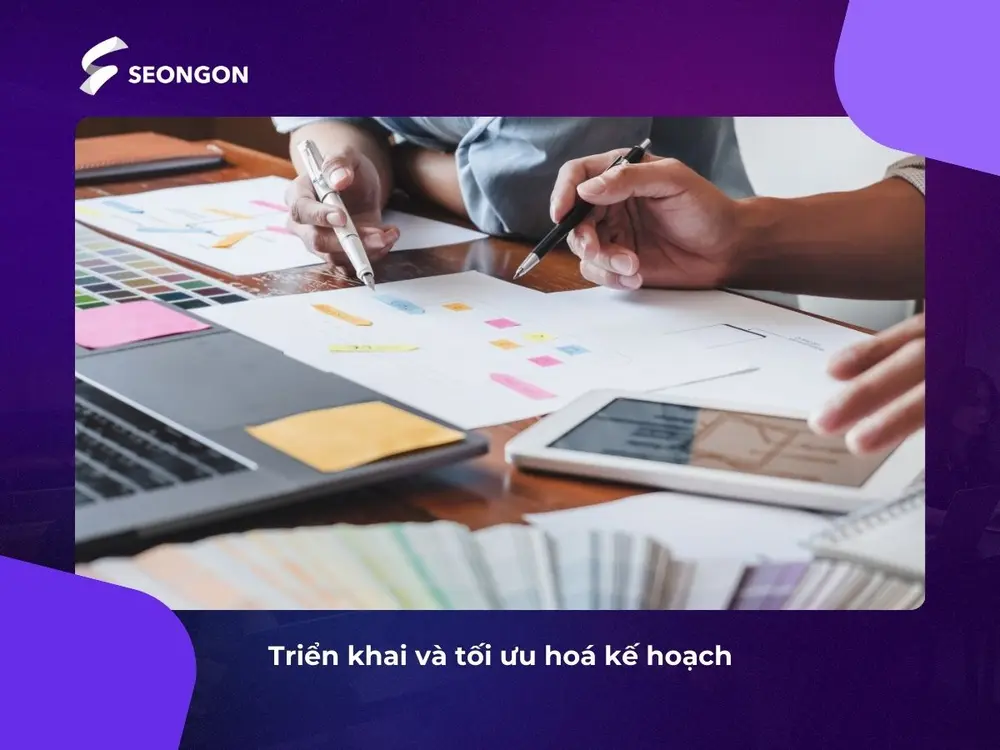 Bắt đầu triển khai và tối ưu hoá cho chiến dịch của bạn