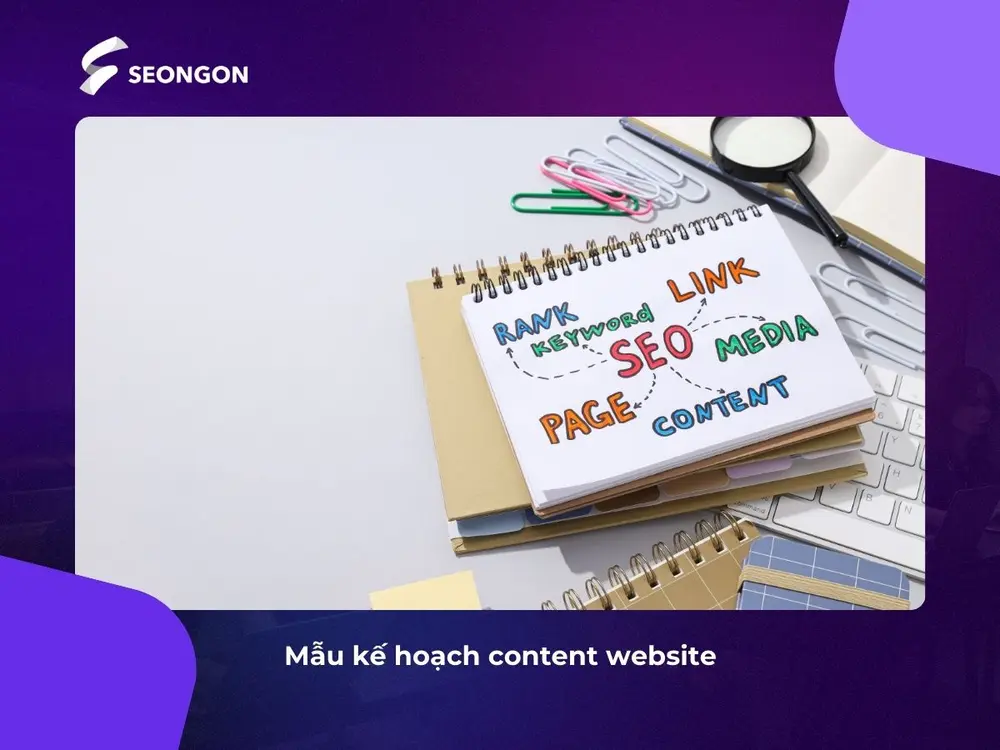 Tham khảo mẫu kế hoạch nội dung cho website