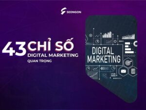 43 chỉ số digital marketing quan trọng