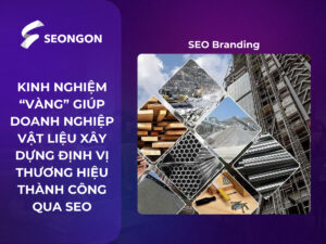 Doanh-nghiep-Vat-lieu-xay-dung-dinh-vi-thuong-hieu-qua-SEO