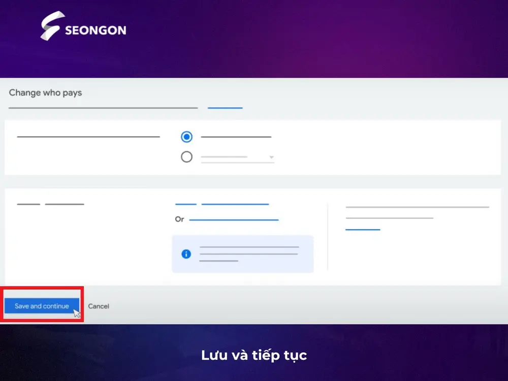 Bấm Lưu và tiếp tục để lưu các thay đổi hồ sơ thanh toán Google Ads MCC