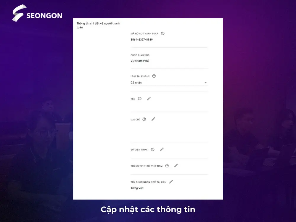 Cập nhật các thông tin khi thay đổi hồ sơ thanh toán Google Ads