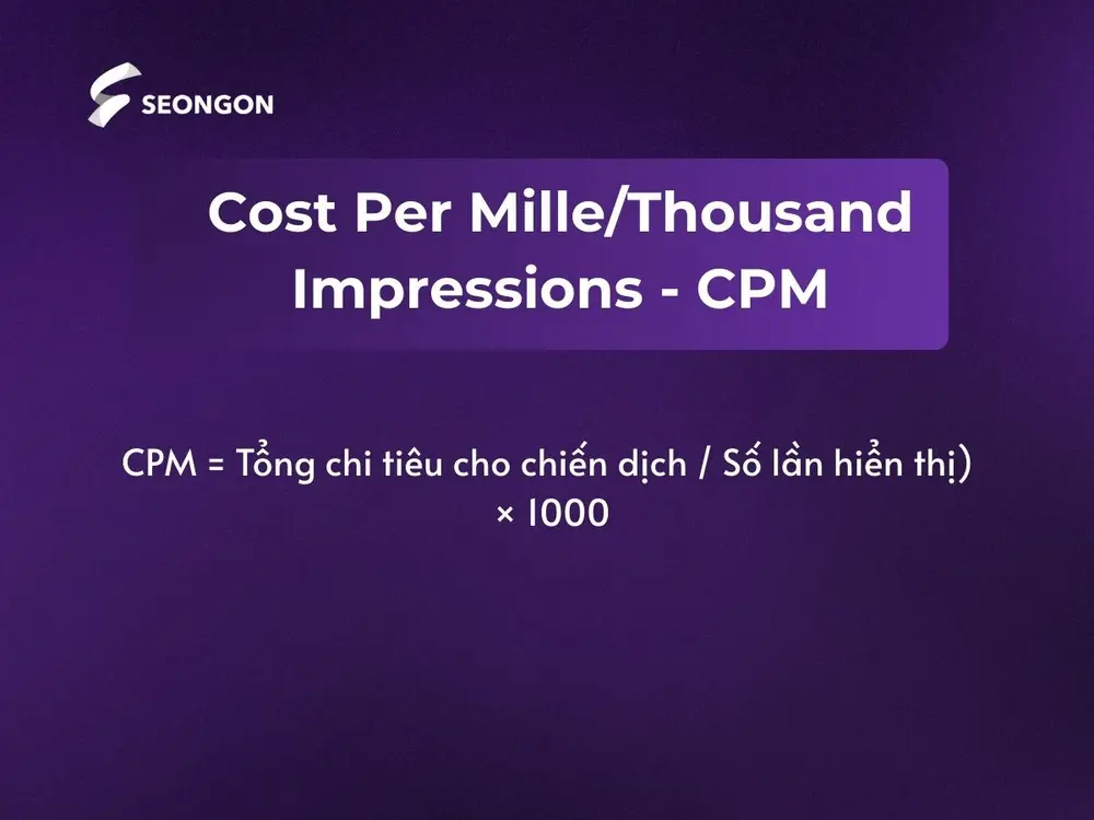 Chi phí mỗi hiển thị là số tiền nhà quảng cáo phải trả cho mỗi 1.000 lần hiển thị quảng cáo
