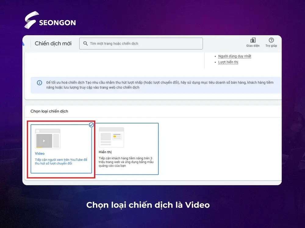 Chọn loại chiến dịch Bumper Ads Youtube là Video
