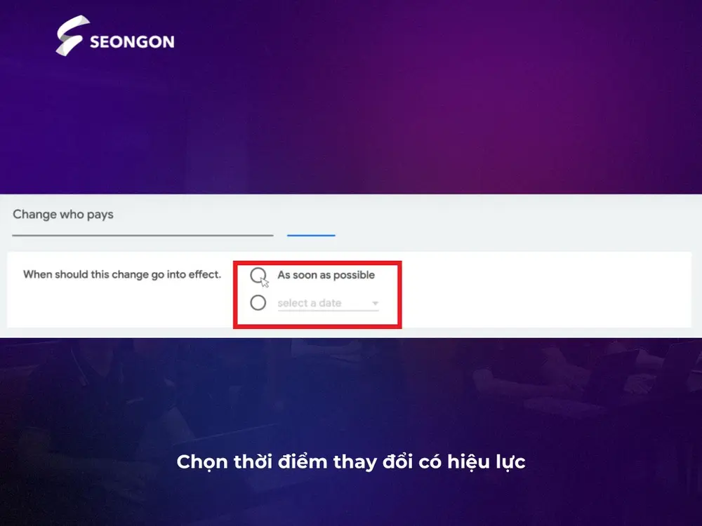 Chọn thời điểm thay đổi có hiệu lực