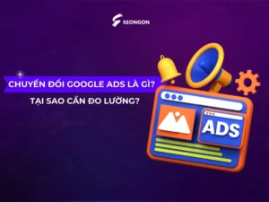 Chuyển đổi Google Ads là gì