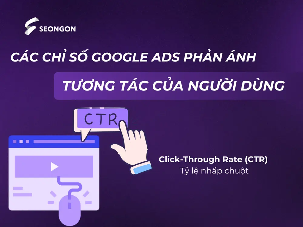 CTR đánh giá mức độ hấp dẫn và liên quan của quảng cáo với người tìm kiếm.