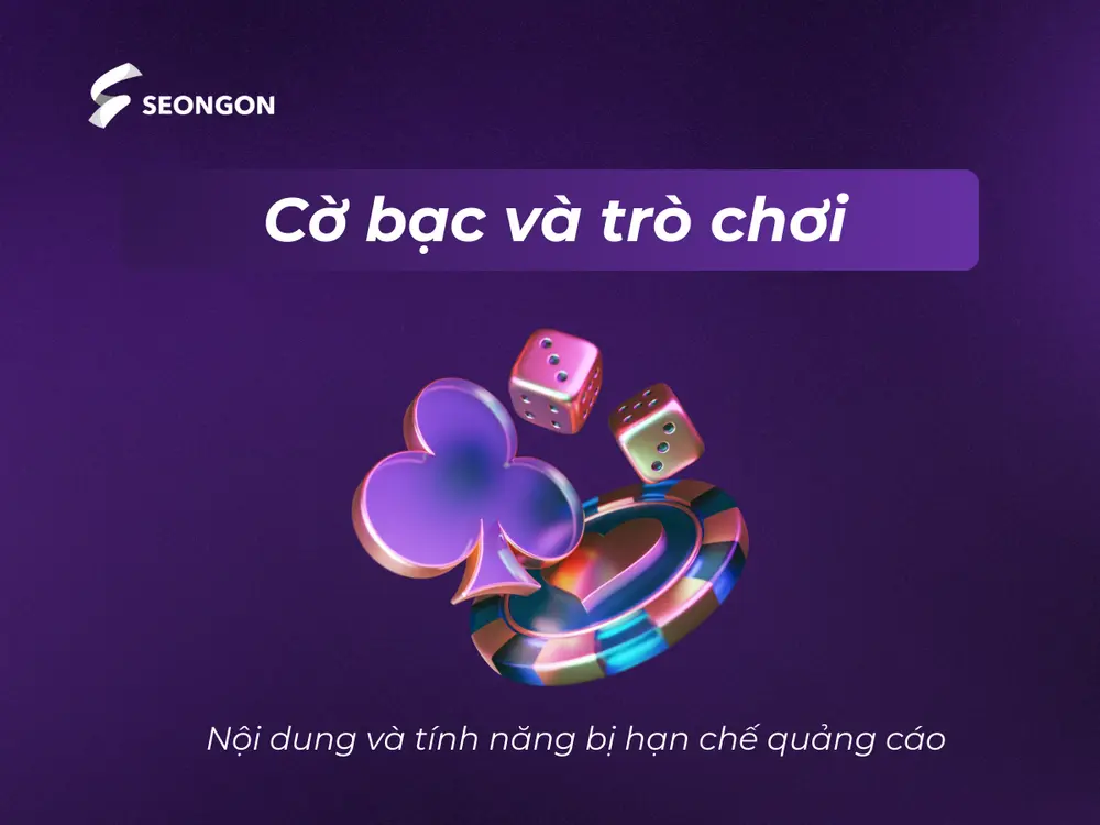 Google yêu cầu quảng cáo cờ bạc tuân thủ luật và bảo vệ người dùng
