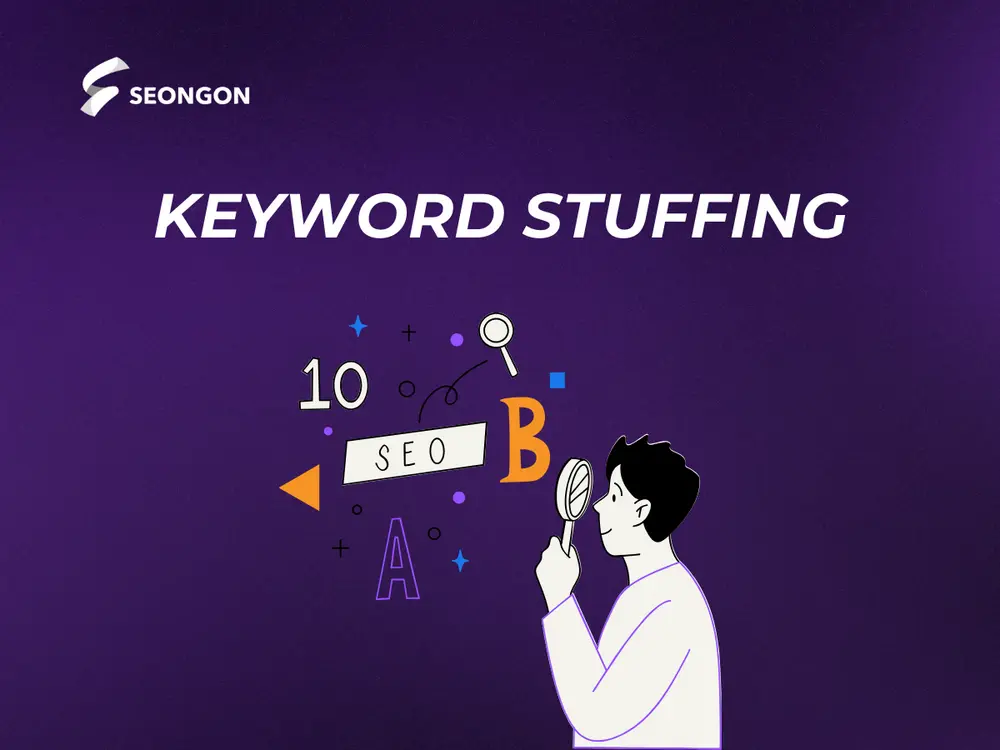 Keyword stuffing là hành vi nhồi nhét từ khóa một cách quá mức vào nội dung trang web