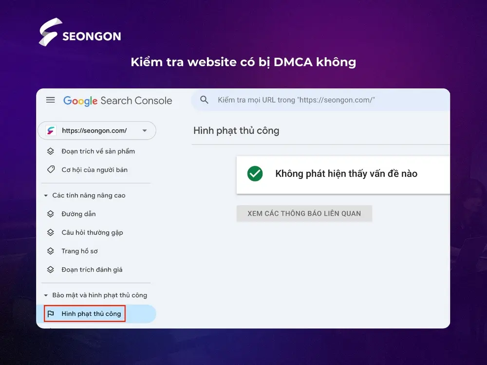 Kiểm tra website có bị DMCA hay không bằng Google Search Console