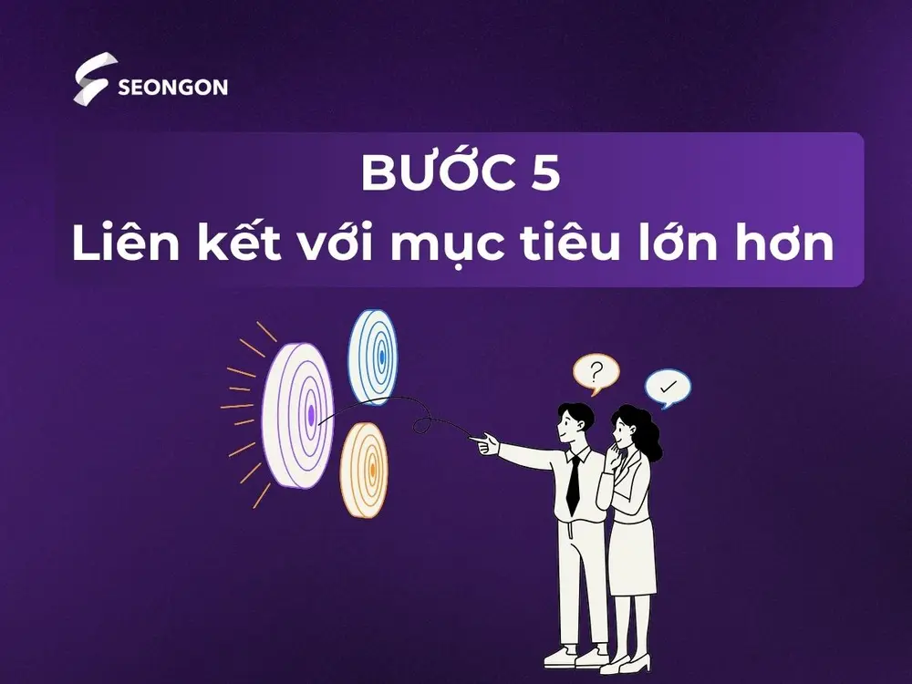 Liên kết với mục tiêu lớn hơn