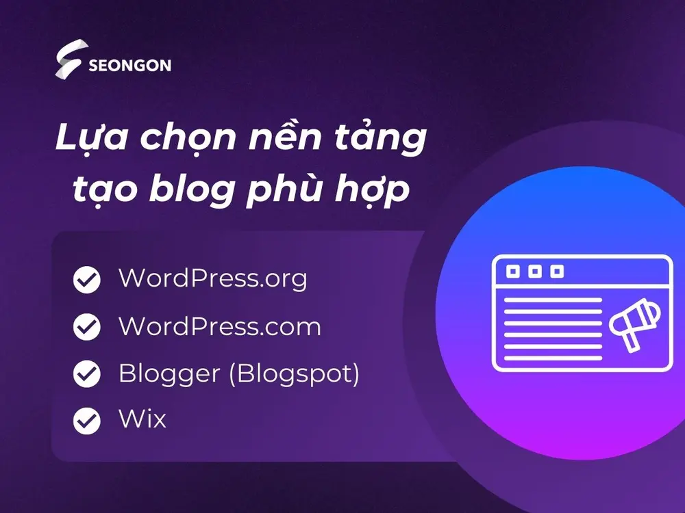 Lựa chọn nền tảng tạo blog phù hợp với mục tiêu và nhu cầu sử dụng