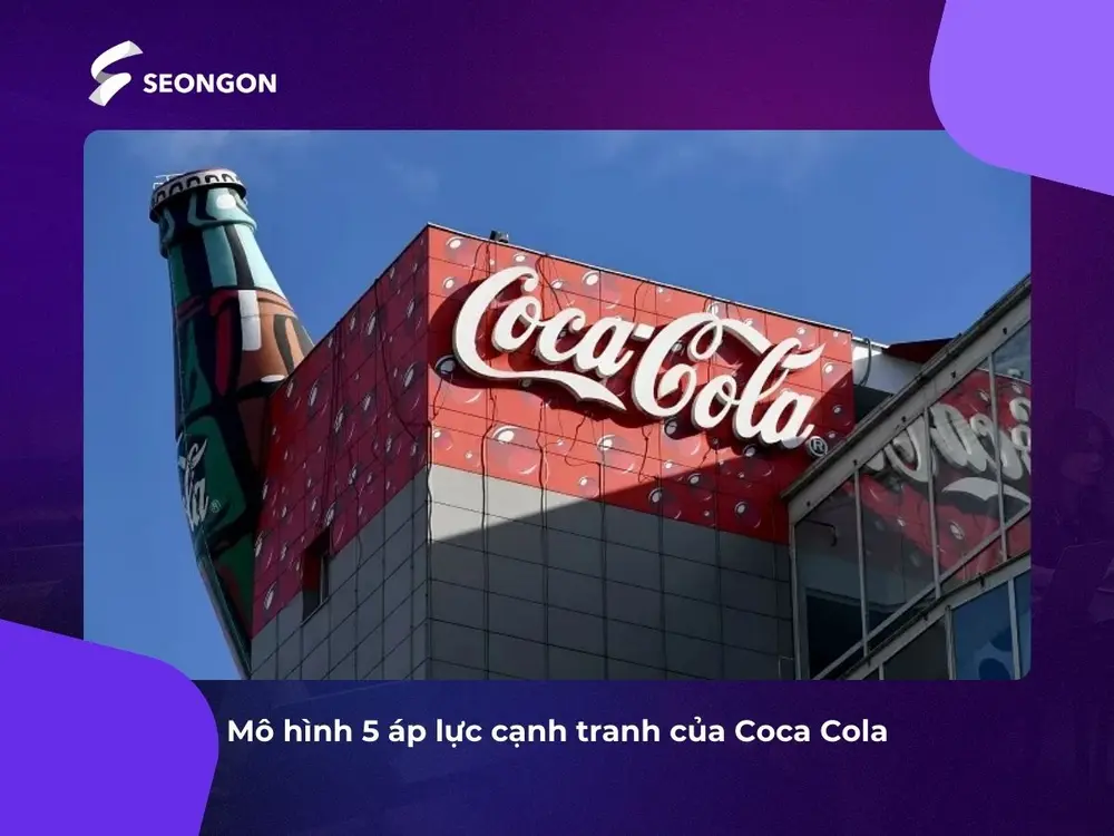 Mô hình 5 áp lực cạnh tranh của Coca Cola