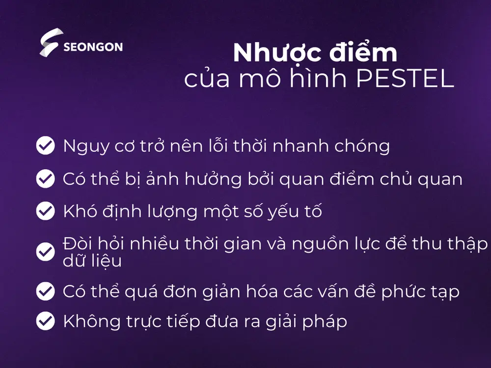 Mô hình PESTEL cũng có một số hạn chế cần lưu ý