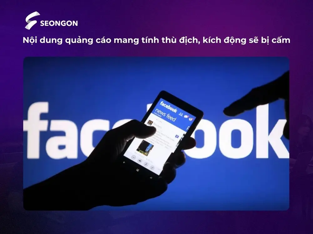 Những quảng cáo có tính thù địch, kích động hay không có mặt hàng cụ thể cũng không được chấp nhận