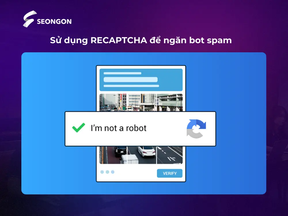 Sử dụng RECAPTCHA để ngăn bot spam tạo ra chuyển đổi ảo
