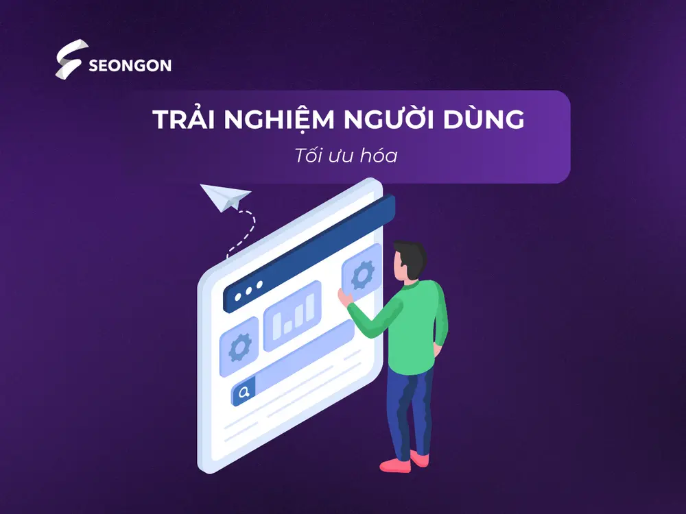 Tối ưu trải nghiệm người dùng hiệu quả