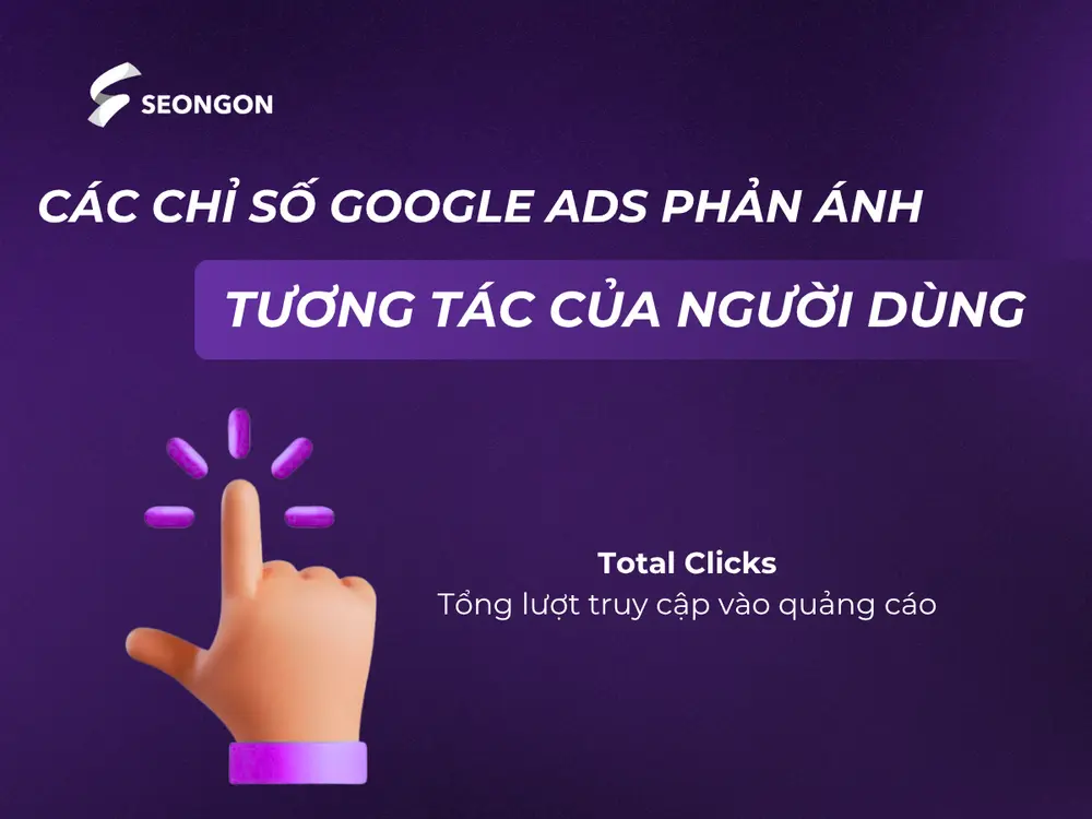 Total Clicks đo lường sự hấp dẫn và khả năng thu hút của quảng cáo.