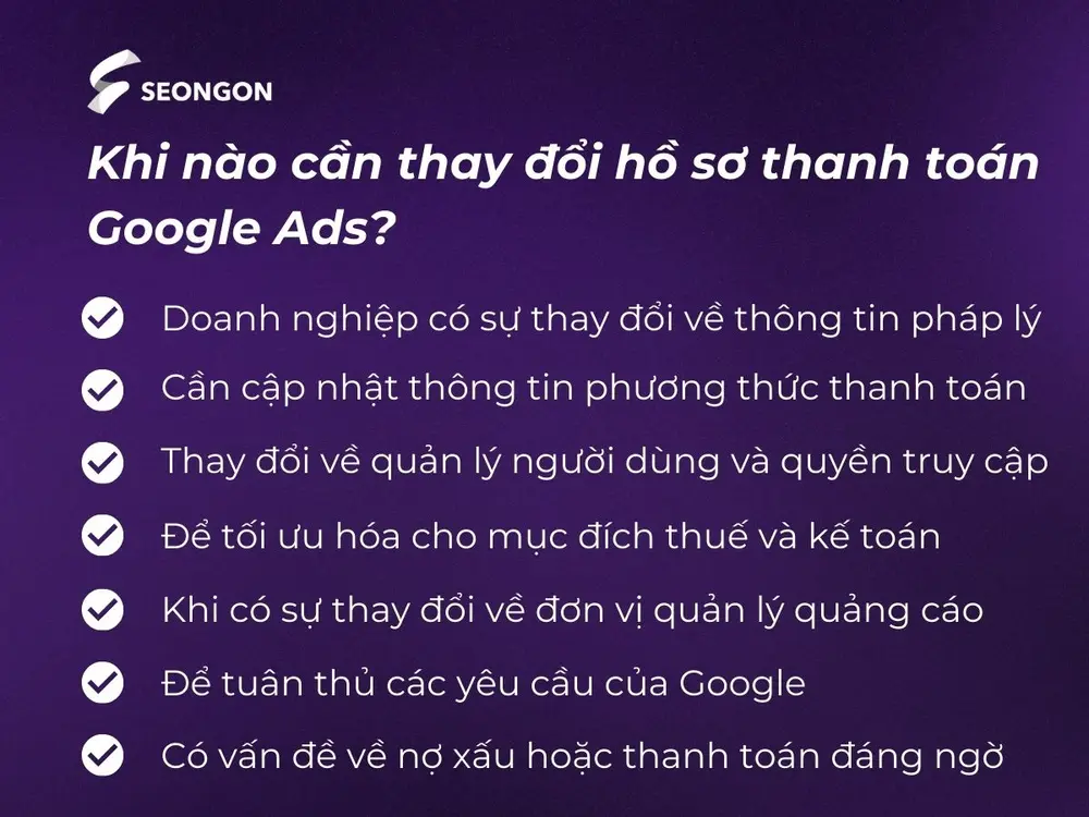 Trường hợp cần thay đổi hồ sơ thanh toán Google Ads
