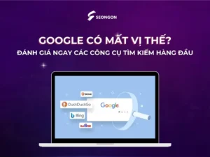 Đánh giá các công cụ tìm kiếm 2025