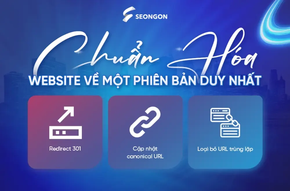 Giải pháp chuẩn hoá website về một phiên bản duy nhất